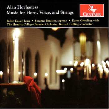Album Alan Hovhaness: Alan Hovhaness - Music For Horn, Voice, And Strings