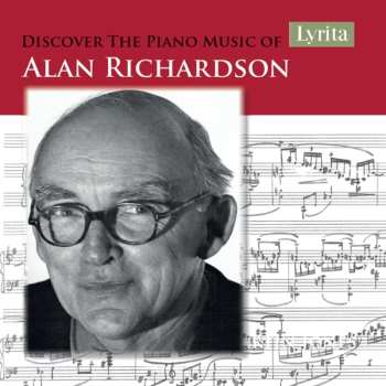 CD Alan Richardson: Discover the Piano Music Of Alan Richardson