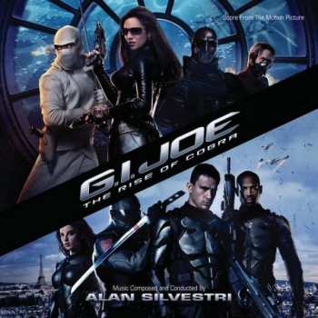 Album Alan Silvestri: G.I. Joe: The Rise Of Cobra (Score From The Motion Picture)