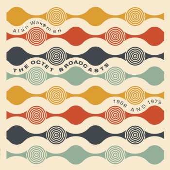 2CD Alan Wakeman: The Octet Broadcasts - 1969 And 1979