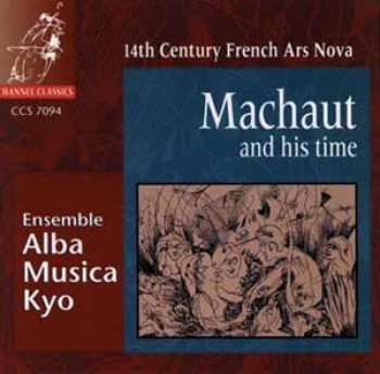 Album Alba Musica Kyo: Machaut And His Time