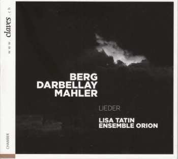 Album Alban Berg: Lisa Tatin - Berg / Darbellay / Mahler