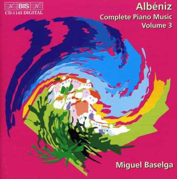 Album Isaac Albéniz: Complete Piano Music - Volume 3