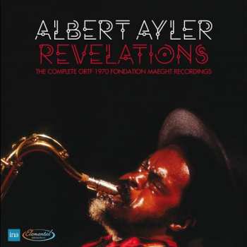 4CD/Dobozkészlet Albert Ayler: Revelations - The Complete ORTF 1970 Fondation Maeght Recordings DLX | LTD
