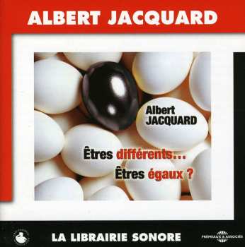 Album Albert Jacquard: Êtres Differents... Êtres Égaux?