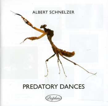 Album Albert Schnelzer: Predatory Dances