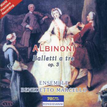 Album Tomaso Albinoni: Balletti A Tre, Op. 3
