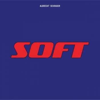 LP Albrecht Schrader: Soft
