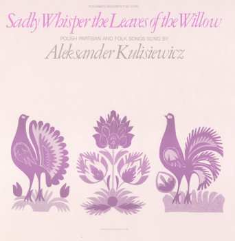 Album Aleksander T Kulisiewicz: Sadly Whisper The Leaves