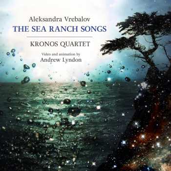 Album Kronos Quartet: The Sea Ranch Songs