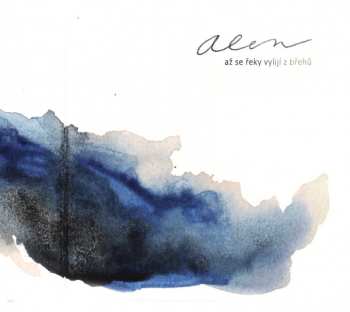Album Alena Pohlová: Až se řeky vylijí z břehů