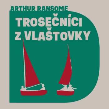 Album Aleš Procházka: Ransome: Trosečníci Z Vlaštovky