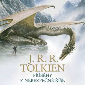 CD Aleš Procházka: Tolkien: Příběhy Z Nebezpečné říše