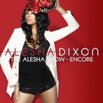 CD Alesha Dixon: The Alesha Show - Encore DLX