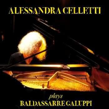 Album Alessandra Celletti: Plays Baldassarre Galuppi