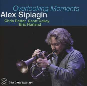 CD Alex Sipiagin: Overlooking Moments