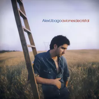 Alex Ubago: Aviones De Cristal