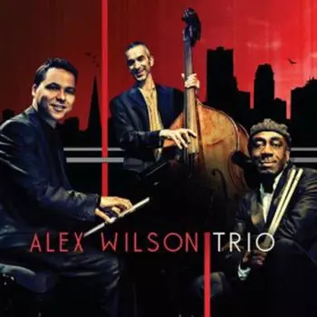 Alex Wilson Trio: Alex Wilson Trio