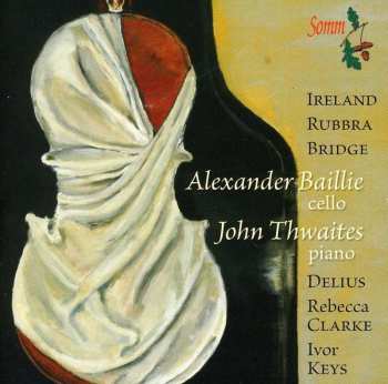 Album Alexander Baillie: Twentieth-Century Sonatas For Cello And Piano