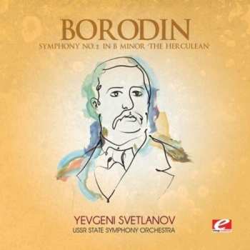 Album Alexander Borodin: Symphony 2 In B Minor Herculean