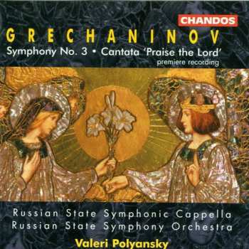 Album Russian State Symphony Orchestra: Symphony No. 3 • Cantata 'Praise The Lord'