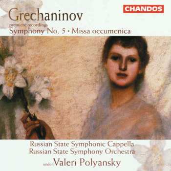 Album Russian State Symphony Orchestra: Symphony No. 5 · Missa Oecumenica
