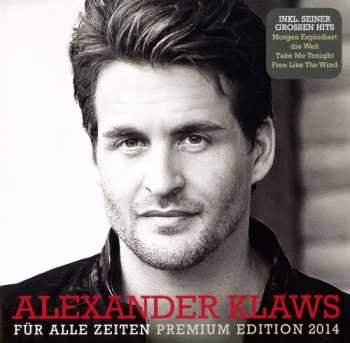 CD Alexander Klaws: Für Alle Zeiten Premium Edition 2014