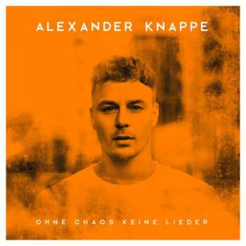 2CD/Merch Alexander Knappe: Ohne Chaos Keine Lieder DLX