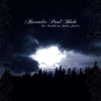 CD Alexander Paul Blake: Die Rückkehr Ins Goldene Zeitalter LTD