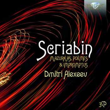 3CD Alexander Scriabine: Mazurkas, Poèmes & Impromtus