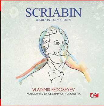 Album Alexander Scriabine: Wishes In E Minor Op. 24
