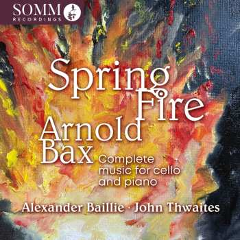 Album Alexander,baillie / Bax: Arnold Bax: Spring Fire