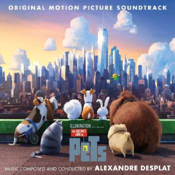 Album Alexandre Desplat: The Secret Life Of Pets (Original Motion Picture Soundtrack)