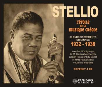 Album Alexandre Stellio: Stellio - L'étoile De La Musique Créole (83 Enregistrements Originaux de 1932 à 1938)