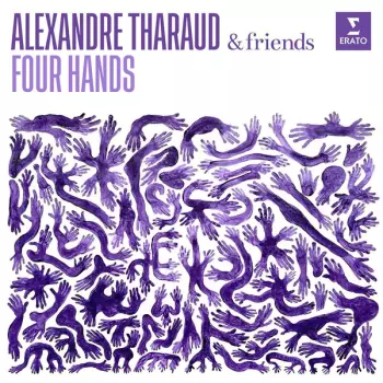 Alexandre Tharaud: Four Hands