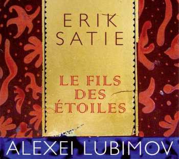 Album Erik Satie: Le Fils Des Etoiles