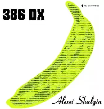 Alexei Shulgin/386 Dx: Biggest Smash Hits