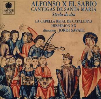 Album Jordi Savall: Cantigas De Santa Maria (Strela Do Dia)