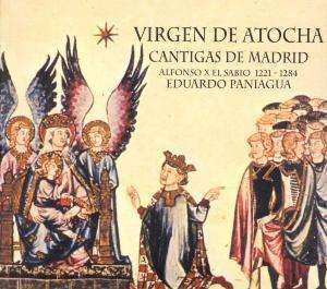 Album Eduardo Paniagua: Virgen De Atocha • Cantigas De Madrid