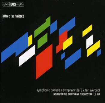 CD Alfred Schnittke: Symphonic Prelude / Symphony No. 8 / For Liverpool
