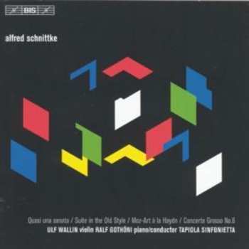CD Alfred Schnittke: Quasi Una Sonata / Suite In The Old Style / Moz-Art À La Haydn / Concerto Grosso No.6
