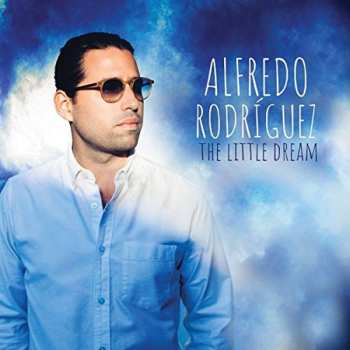Album Alfredo Rodríguez: The Little Dream