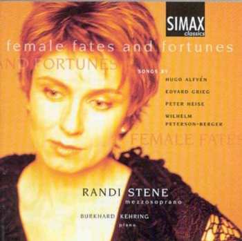 Album Alfven / Grieg / Heise / Kehring / Stene: Female Fates & Fortunes: Songs