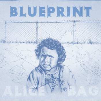 LP Alice Bag: Blueprint