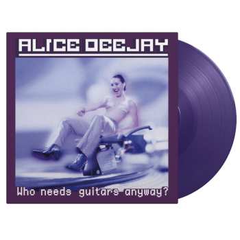LP Alice Deejay: Who Needs Guitars Anyway