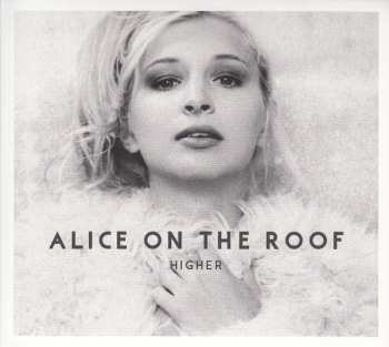 Album Alice On The Roof: Higher
