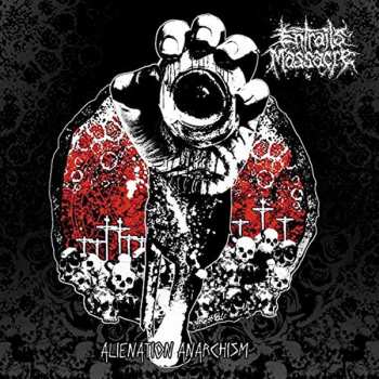 Album Entrails Massacre: Alienation Anarchism