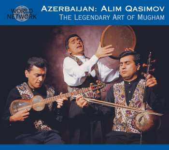 CD Alim Qasimov Ensemble: Azerbaijan: The Legendary Art Of Mugham