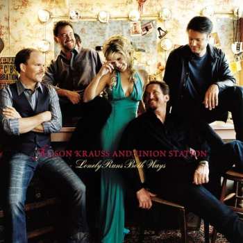 Album Alison Krauss & Union Station: Lonely Runs Both Ways