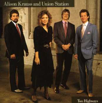 Album Alison Krauss & Union Station: Two Highways